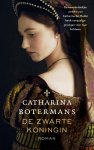 Catharina Botermans - De zwarte koningin