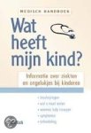 Boer, I. de - Medisch handboek : wat heeft mijn kind ?  Alles wat u moet en mag doen bij ziekte en ongelukjes