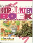 Hessayon, Dr. D.G - Het complete kuipplanten boek ..  De Gids voor planten op terras en op Balkon  .. Het complete kuipplantenboek biedt een schat aan informatie over het gebruik van potten , bloembakken, urnen, hanging baskets en tal van andere plantenbakken.
