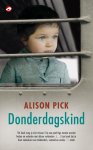 Alison Pick - Donderdagskind