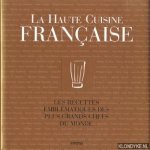 Rabaudy, Nicolas de - La Haute Cuisine Française. Les recettes emblématiques des plus grands chefs du monde