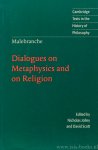 MALEBRANCHE, N. - Dialogues on metaphysics and on religion. Edited by Nicholas Jolley. Translated by David Scott.