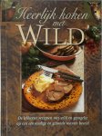 Sylvie Morren, Pascal Mohr, Els Verbiest - Heerlijk koken met wild
