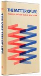 SIMON, M.A. - The matter of life. Philosophical problems of biology.