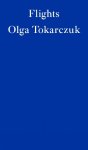 Olga Tokarczuk - Flights