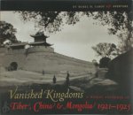 Mabel Hobart Cabot - Vanished kingdoms a woman explorer in Tibet, China & Mongolia 1921-1925
