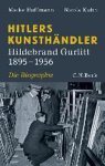 Meike Hoffmann, Nicola Kuhn - Hitlers Kunsthändler