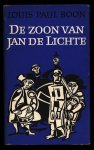 Boon, L. P. - De zoon van Jan de Lichte Boon, L. P. - De zoon van Jan de Lichte