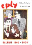 COPLEY, WILLIAM N. - Cply. Galerie 1900-2000, Paris 5 au 30 d cembre 1988.