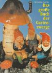 Carl-Ludwig Paeschke - Das Grose Busch der Gartenzwerge