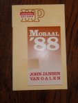Galen, John Jansen van - Moraal '88