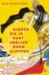 Mia Kankimaki - Dingen die je hart sneller doen kloppen