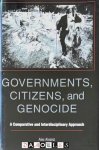 Alex Alvarez - Governments, Citizens, and Genocide. A Comparative and Interdisciplinary Approach