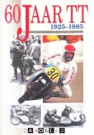 Han Harmsze, Hans van Loozenoord - 60 Jaar TT. 1925 - 1985. De geschiedenis van Nederlands grootste sportevenement