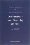 A. Kraak - Homo loquens en homo scribens - over natuur en cultuur bij de taal