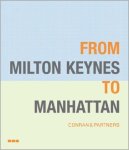 Bullivant, Lucy  McCorquodale, Duncan - From Milton Keynes to Manhattan