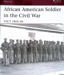 Lardas, Mark - African American Soldier in the Civil War: USCT 1862–66