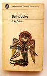 Caird, G.B. - The Gospel of Saint Luke / The Pelican Gospel Commentaries