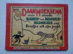 Hoeksema, Daan. - Hoe Daan Hoeksema onze aloude baker- en kinderrijmpjes zag. Prentjes uit zijn jeugd. Kleuter Kleurboekje B.