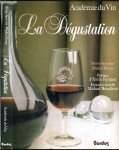 Steven Spurrier, Michel Dovaz, Académie Du Vin (France) - La dégustation