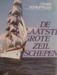 Schäuffelen, Otmar - De Laatste grote zeilschepen
