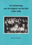 F. van der Straaten - 1939-1940 Ter herinnering aan de jongens van het Hof F. van der Straaten - 1939-1940 Ter herinnering aan de jongens van het Hof