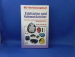 Schumann, Walter - Edelsteine und Schmucksteine. Alle Edel- un Schmucksteine der Welt. 1500 Einzelstucke