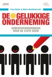 - De gelukkige onderneming Arbeidsverhoudingen voor de 21ste eeuw