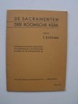DIJKEMA, F., - De sacramenten der Roomsche kerk.