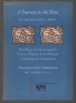 Domenico Laffi - A journey to the West by Domenico Laffi : the diary of a seventeenth-century pilgrim from Bologna to Santiago de Compostela