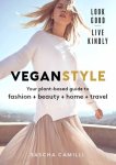 Sascha Camilli - Vegan Style Your plant-based guide to fashion + beauty + home + travel