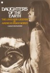 Carolyn Niethammer 183751 - Daughters of the Earth The Lives and Legends of American Indian Women