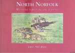 McCallum, James - North Norfolk: Wildlife Through the Seasons