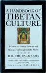 Graham Coleman - A Handbook Of Tibetan Culture A Guide to Tibetan Centres and Resources Throughout the World