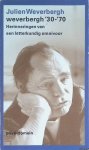 Weverbergh, Julien - Weverbergh '30-'70: herinneringen van een letterkundig omnivoor