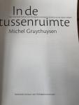 Michel Gruythuysen - In de Tussenruimte