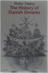 Peter Høeg - The History Of Danish Dreams
