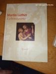 Luther, Martin - Lebensworte