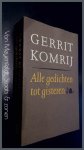 KOMRIJ, GERRIT - Alle gedichten tot gisteren KOMRIJ, GERRIT - Alle gedichten tot gisteren