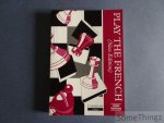 Watson, John. - Play the French (New Edition).