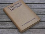 Teignmouth Shore W. - Touring London. A Little Book of Friendly Guidance for Those Who Visit London & Those Who Dwell in London