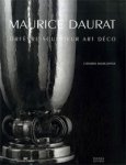 DAURAT -   Baumgartner, Catherine: - Maurice Daurat. Orfevre-Sculpteur Art Deco.