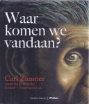 Zimmer, Carl. - Waar komen we vandaan? Zimmer, Carl. - Waar komen we vandaan?