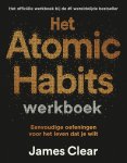 James Clear - (1) Het Atomic Habits Werkboek