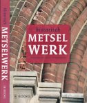 Hunen, Michiel van (redactie). - Historisch Metselwerk: Instandhouding, herstel, en conservering.