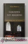Watson e.a., Thomas - Geroepen tot bekering --- Dagboek bij de Bijbel Watson e.a., Thomas - Geroepen tot bekering --- Dagboek bij de Bijbel