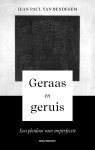 Jean Paul van Bendegem - Geraas en geruis Jean Paul van Bendegem - Geraas en geruis