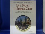 GLASER HERMANN/WERNER THOMAS - Die Post in ihrer Zeit. Eine Kulturgeshichte Menschlicher Kommunikation