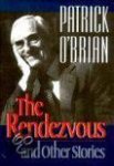 O'brian, Patrick - The Rendezvous & Other Stories