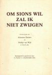 Duyster, A. - Duyster, A.-Om Sions wil zal ik niet zwijgen